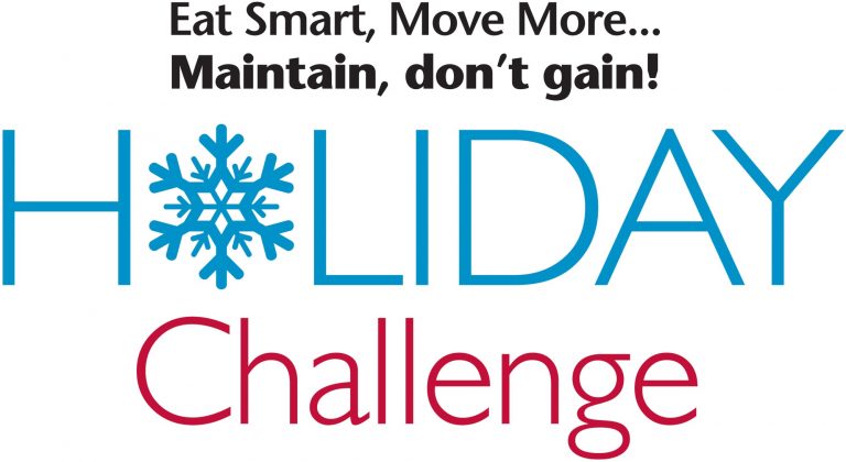Eat Smart, Move More... Maintain, don't gain! Holiday Challlenge