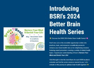 BSRI's 2024 Better Brain Health Series info