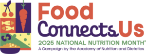 'Food Connects Us' theme for March National Nutrition Month